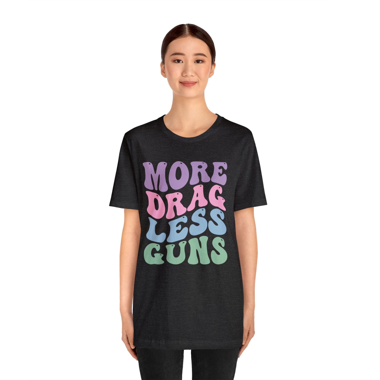 More Drag Less Guns