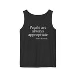 Jackie Kennedy Quote Tank Top -  "Pearls are ALWAYS Appropriate"
