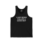'I Like Being Called a Good Boy' Tank