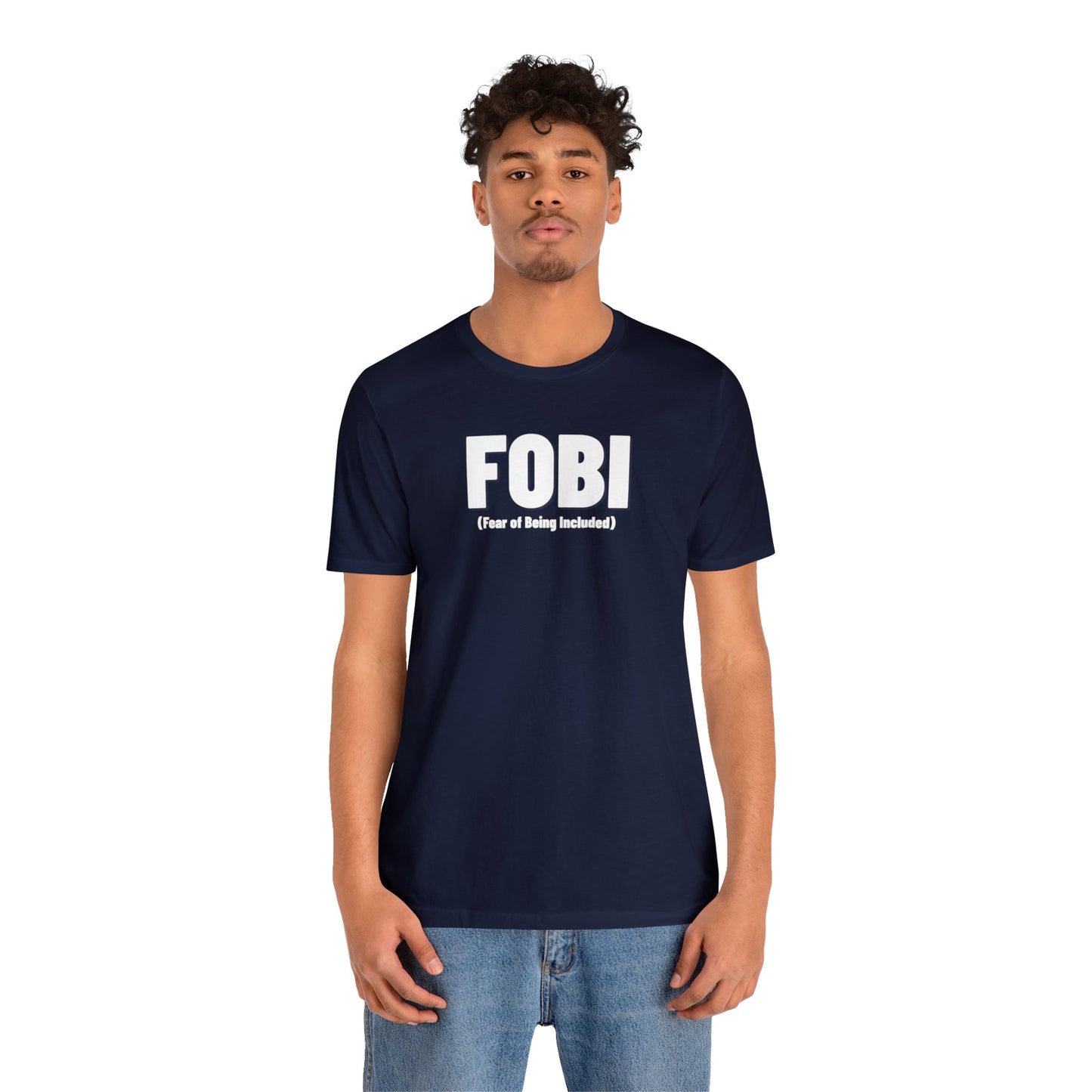 FOBI (Fear of Being Included)