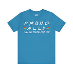 Proud Ally T-Shirt - Unisex Jersey Tee for LGBTQ+ Support