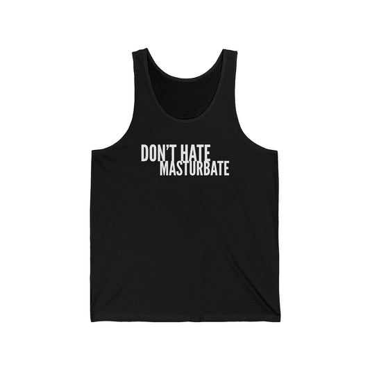 Don't Hate, Masturbate