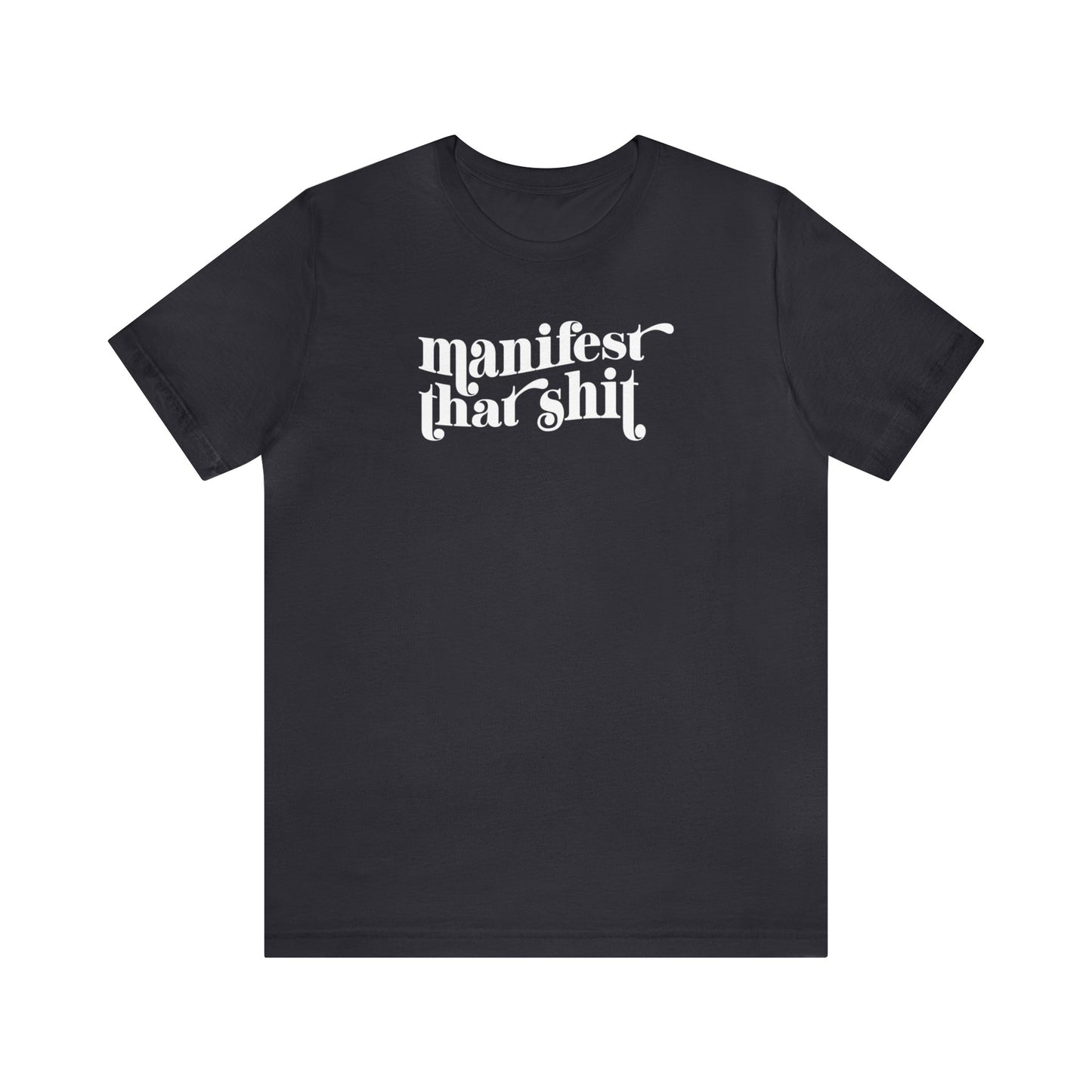 Manifest That Shit