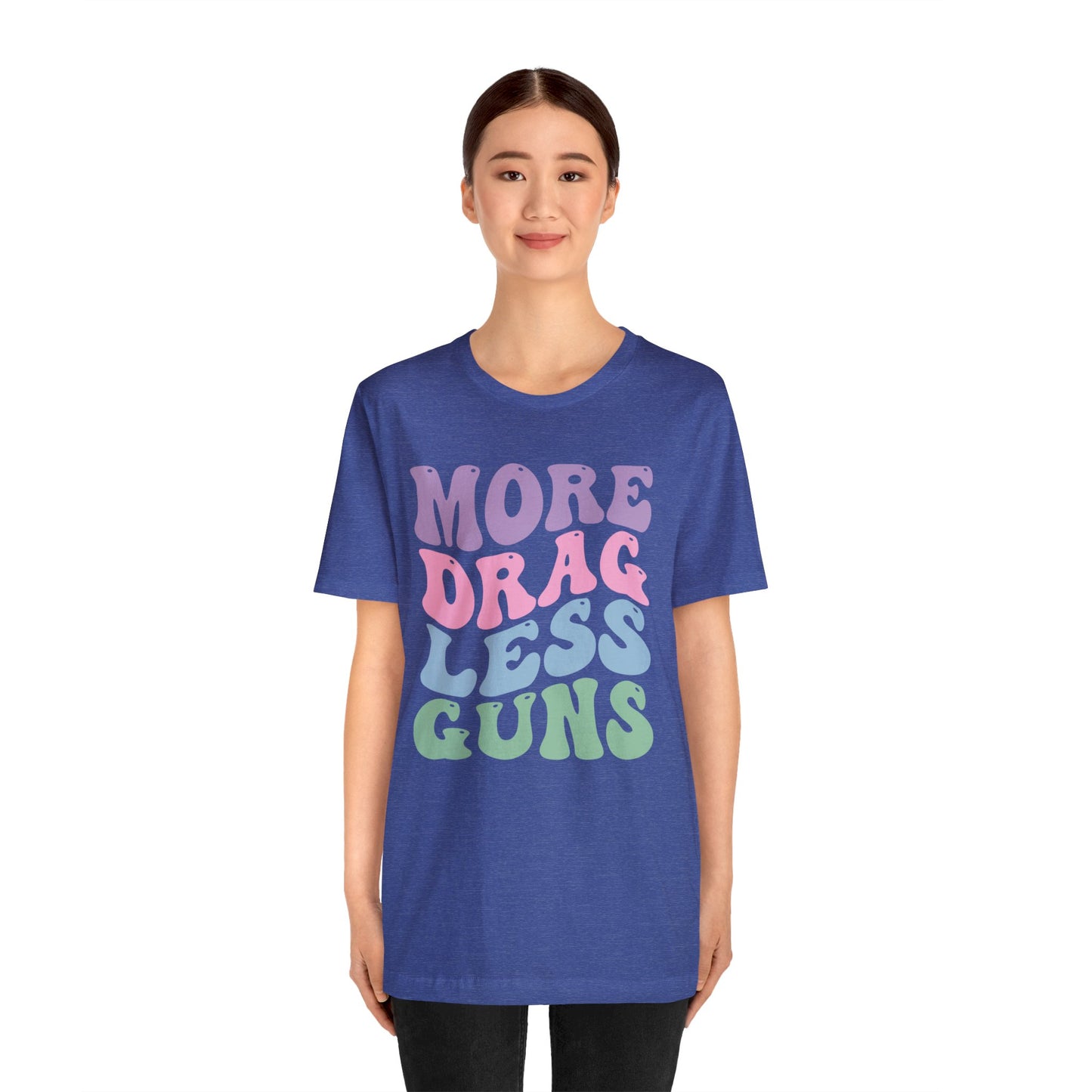 More Drag Less Guns