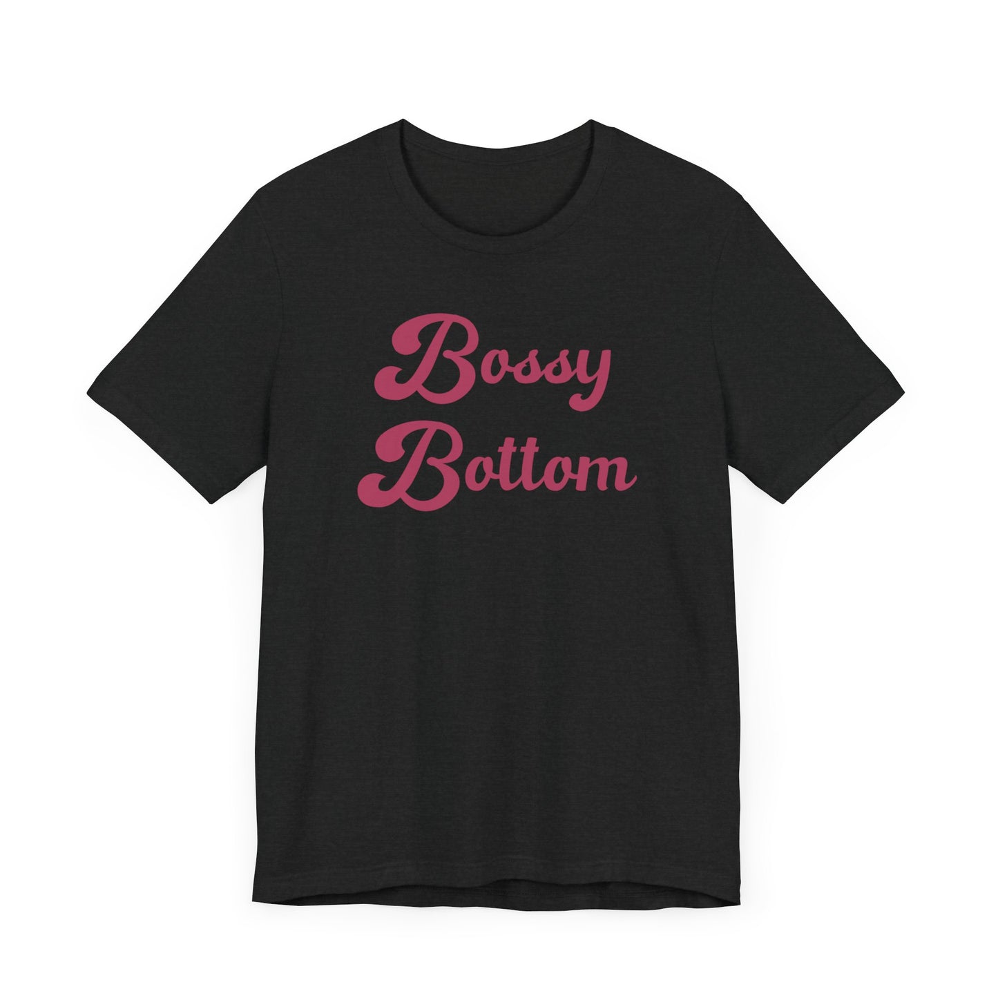 Bossy Bottom