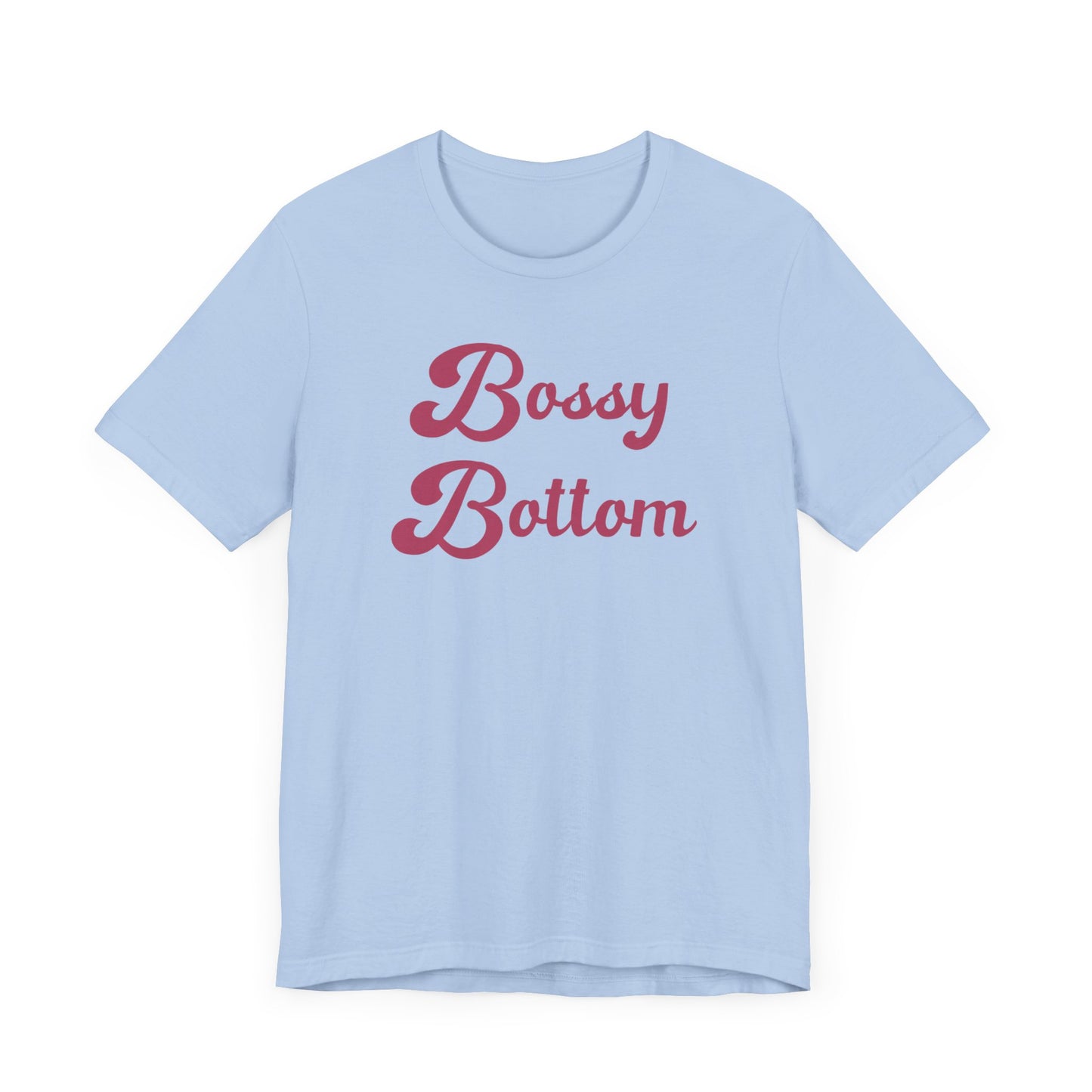 Bossy Bottom