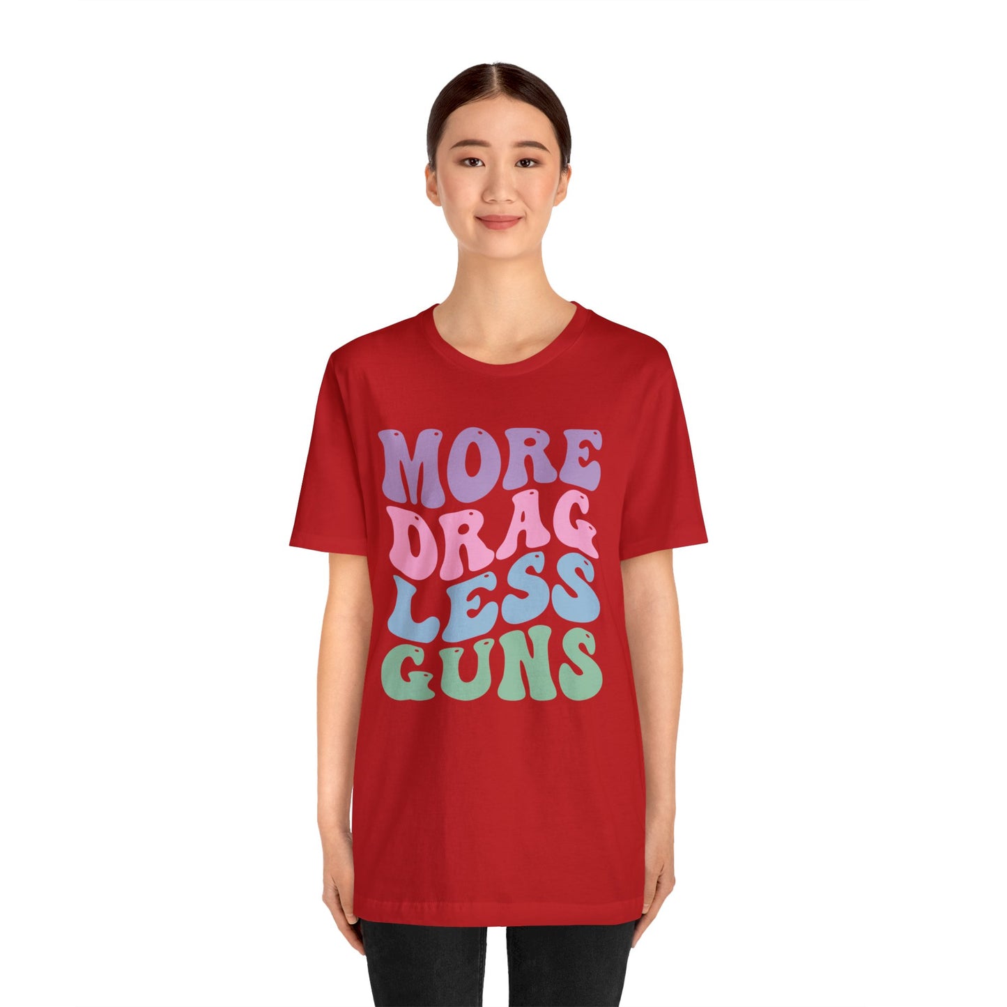More Drag Less Guns