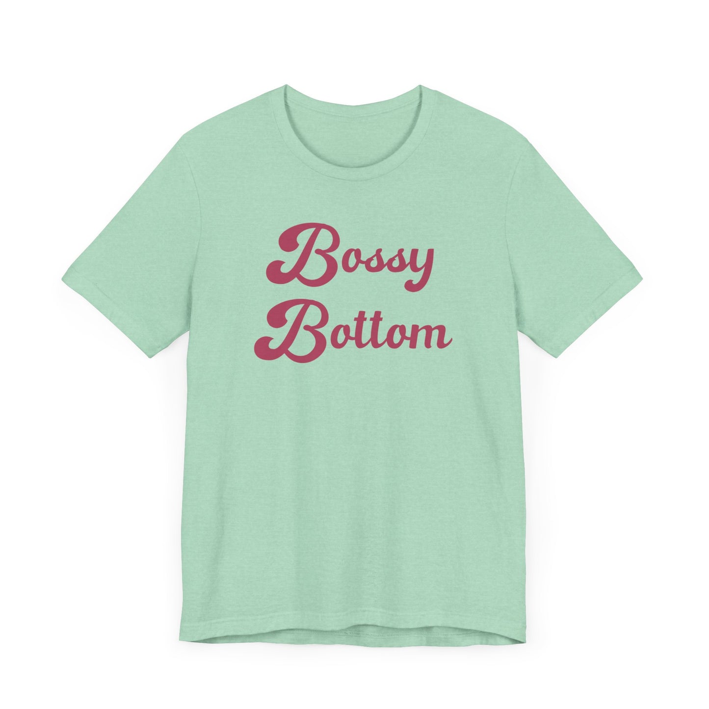 Bossy Bottom