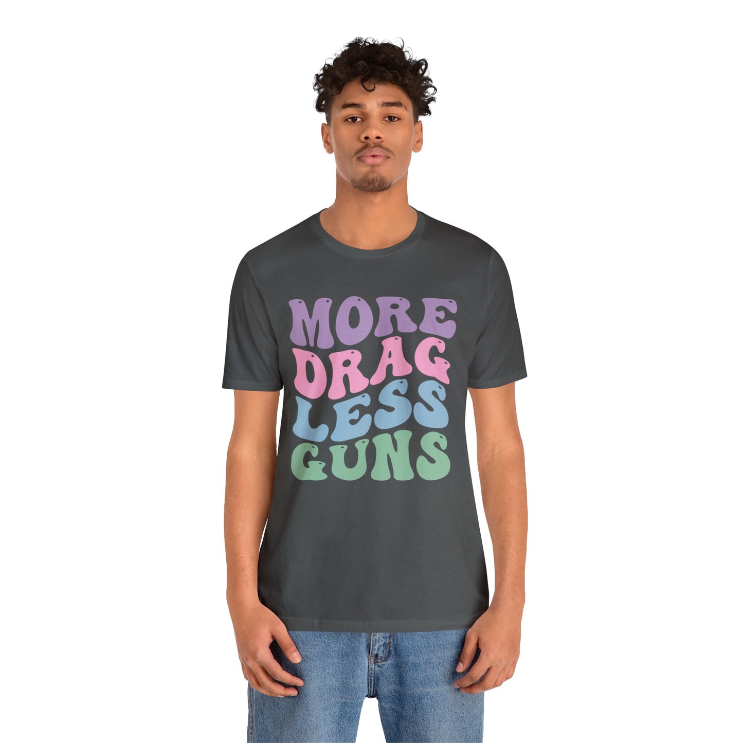 More Drag Less Guns