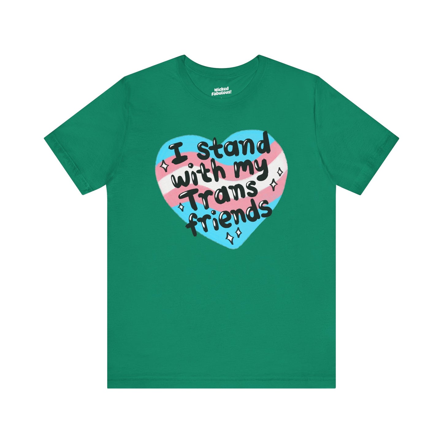 I Stand With My Trans Friends Tee - Unisex Jersey Short Sleeve Shirt