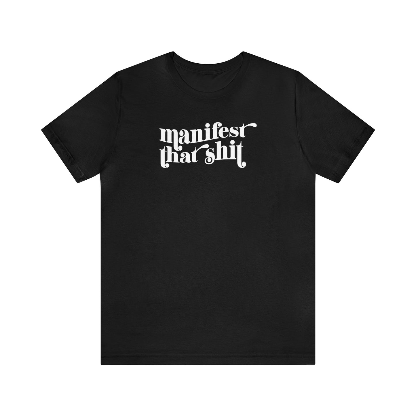 Manifest That Shit