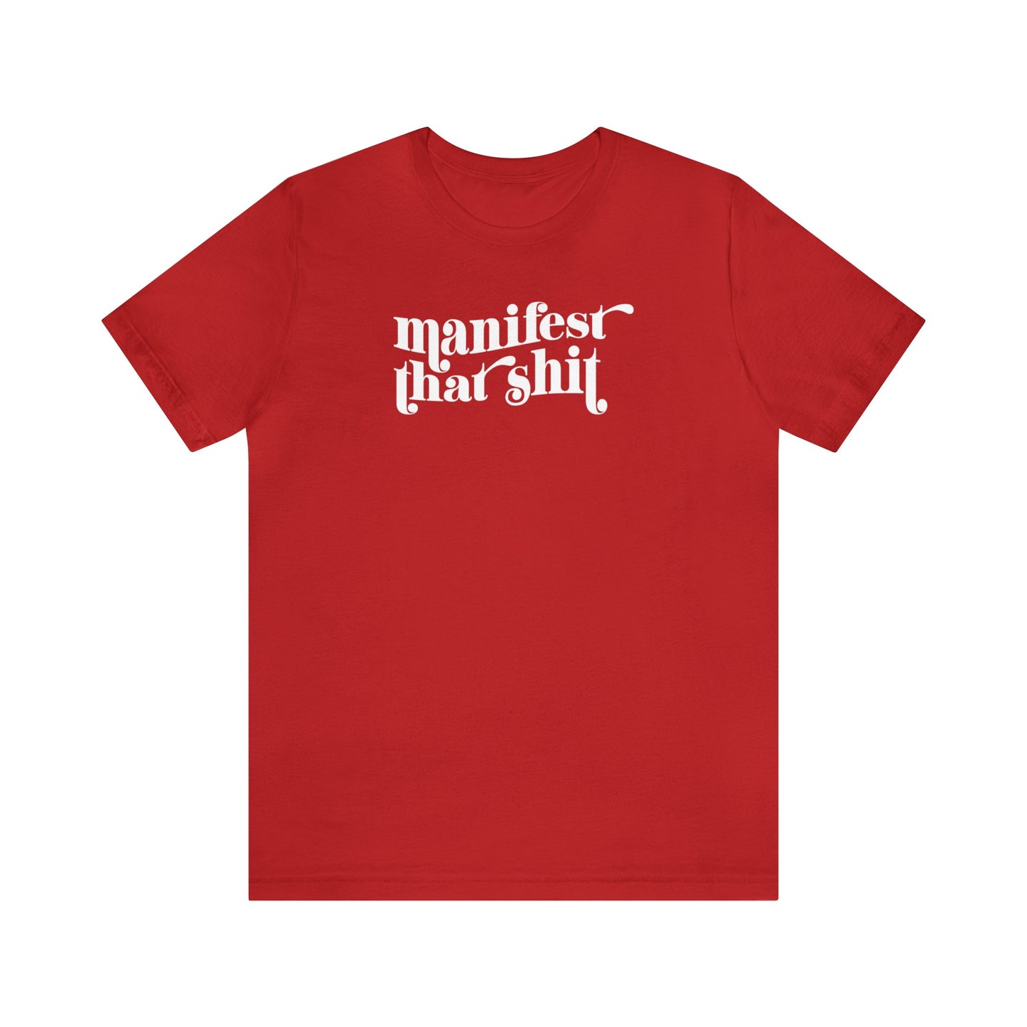Manifest That Shit