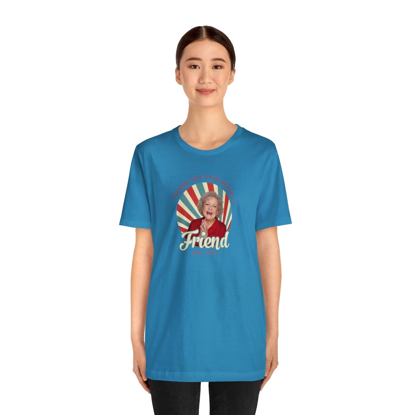 Betty White - Thank you for being OUR friend - Wicked Naughty Apparel