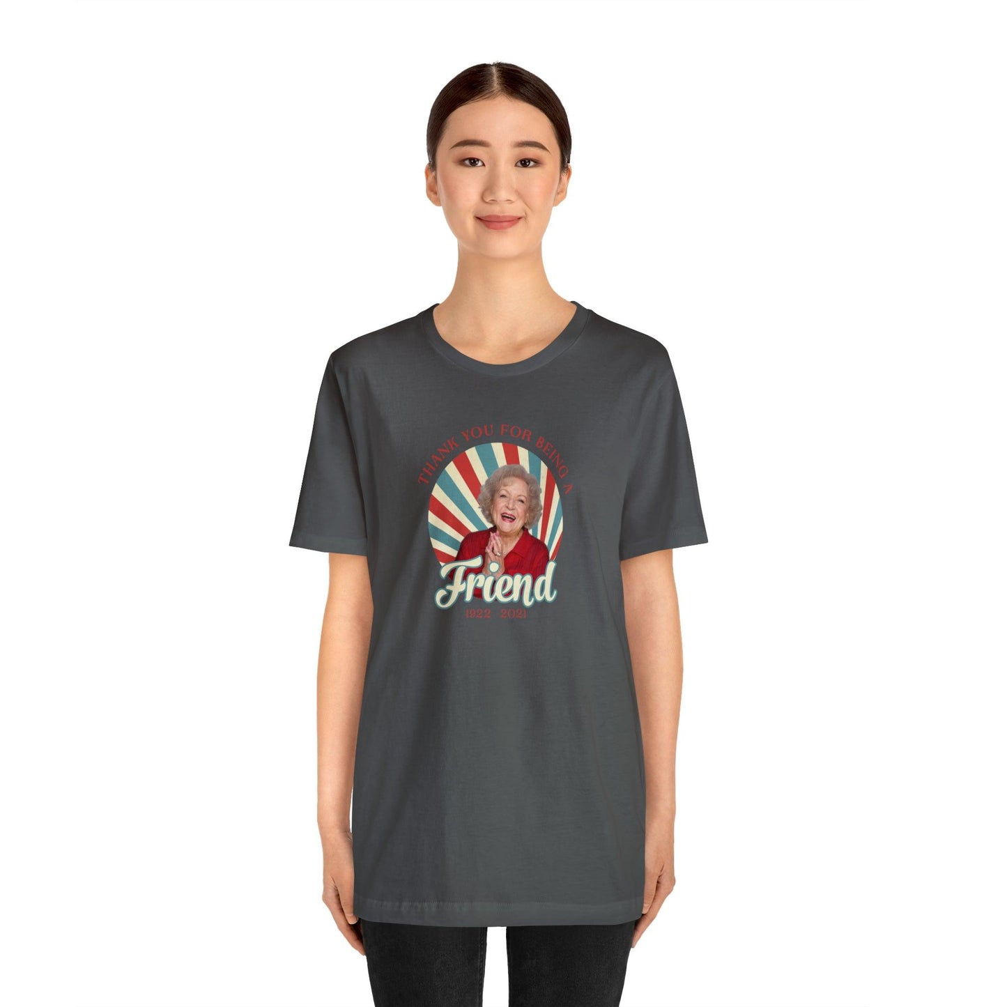 Betty White - Thank you for being OUR friend - Wicked Naughty Apparel