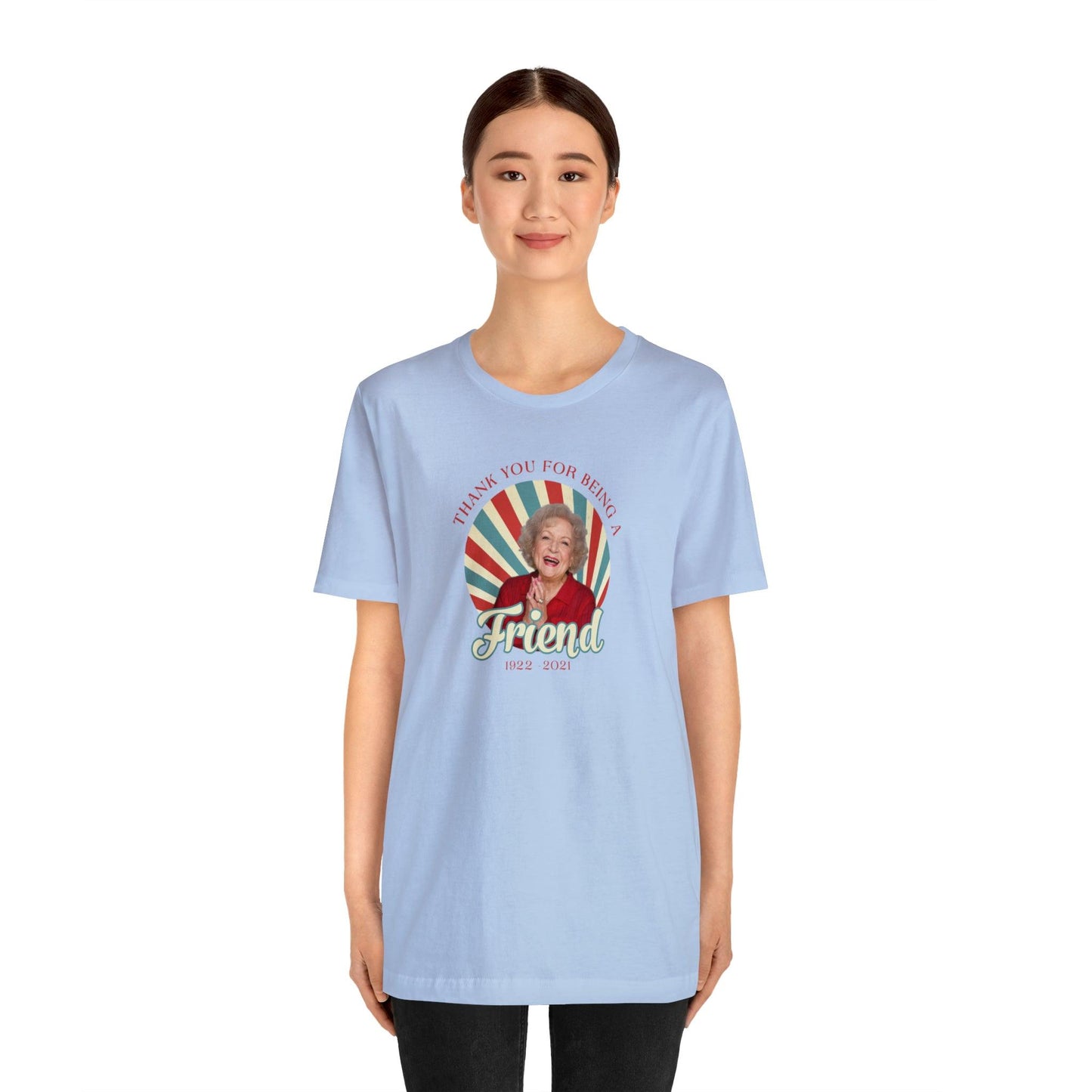 Betty White - Thank you for being OUR friend - Wicked Naughty Apparel