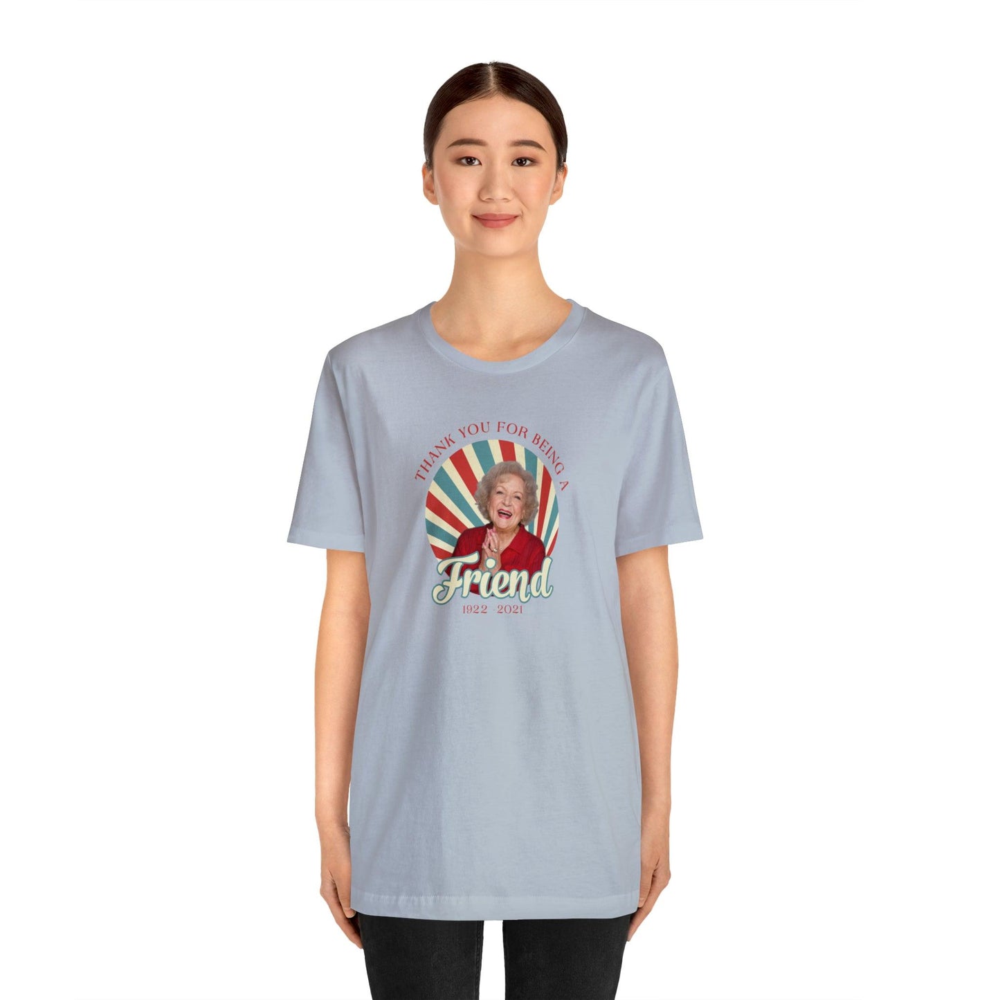 Betty White - Thank you for being OUR friend - Wicked Naughty Apparel