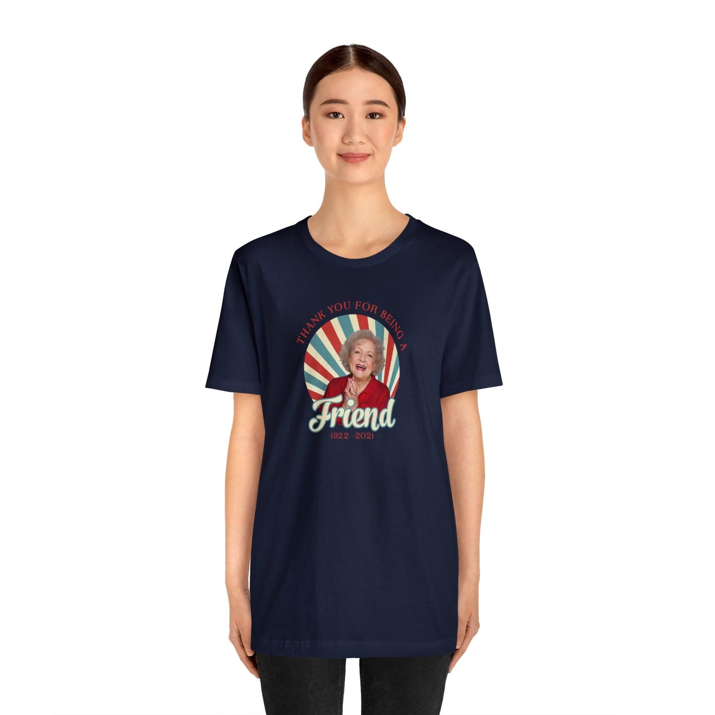 Betty White - Thank you for being OUR friend - Wicked Naughty Apparel