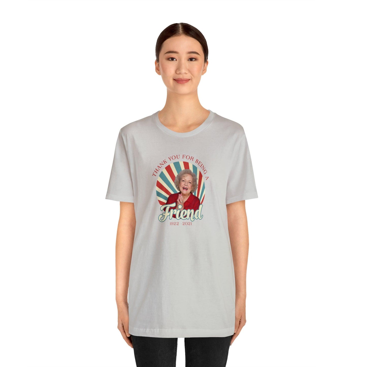 Betty White - Thank you for being OUR friend - Wicked Naughty Apparel