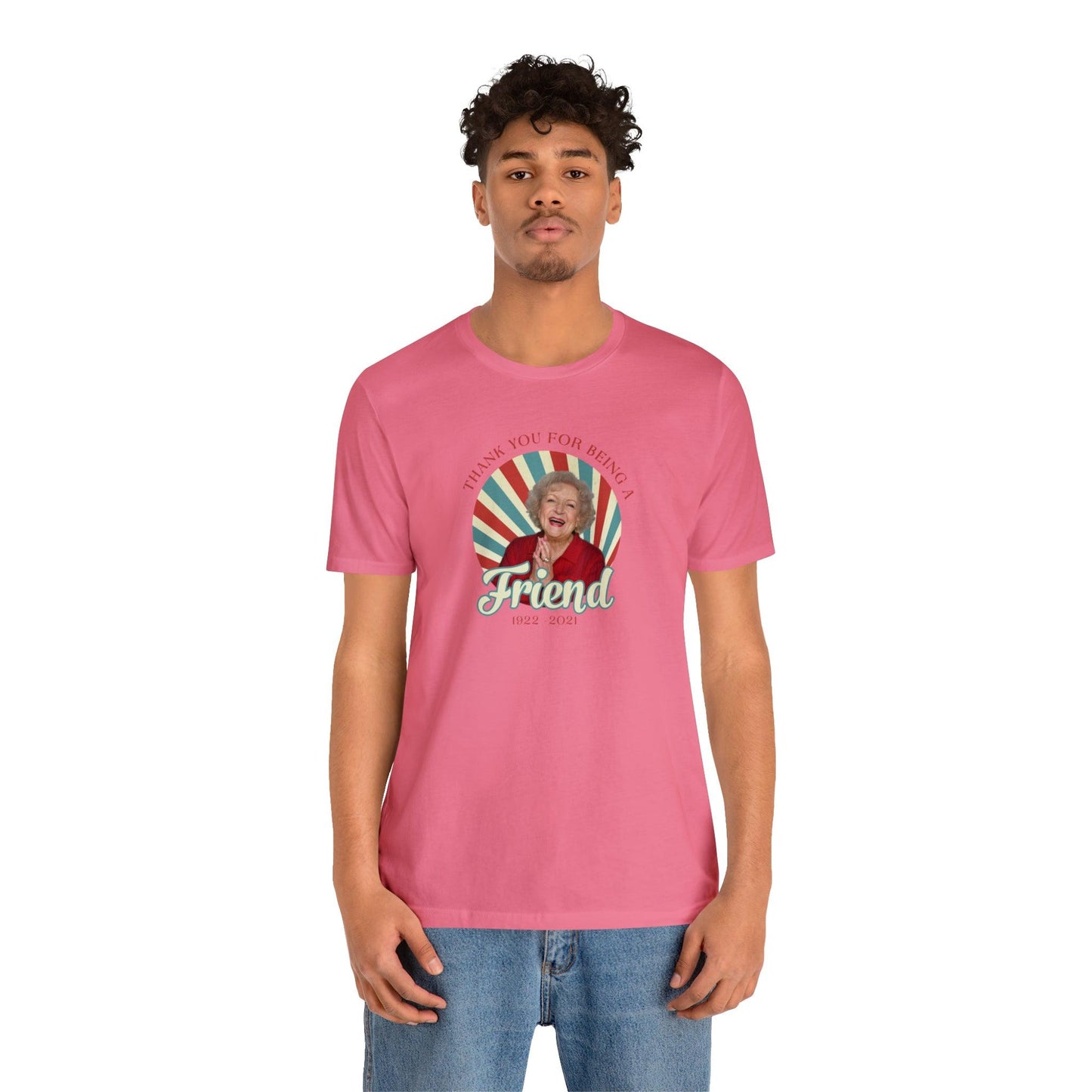Betty White - Thank you for being OUR friend - Wicked Naughty Apparel