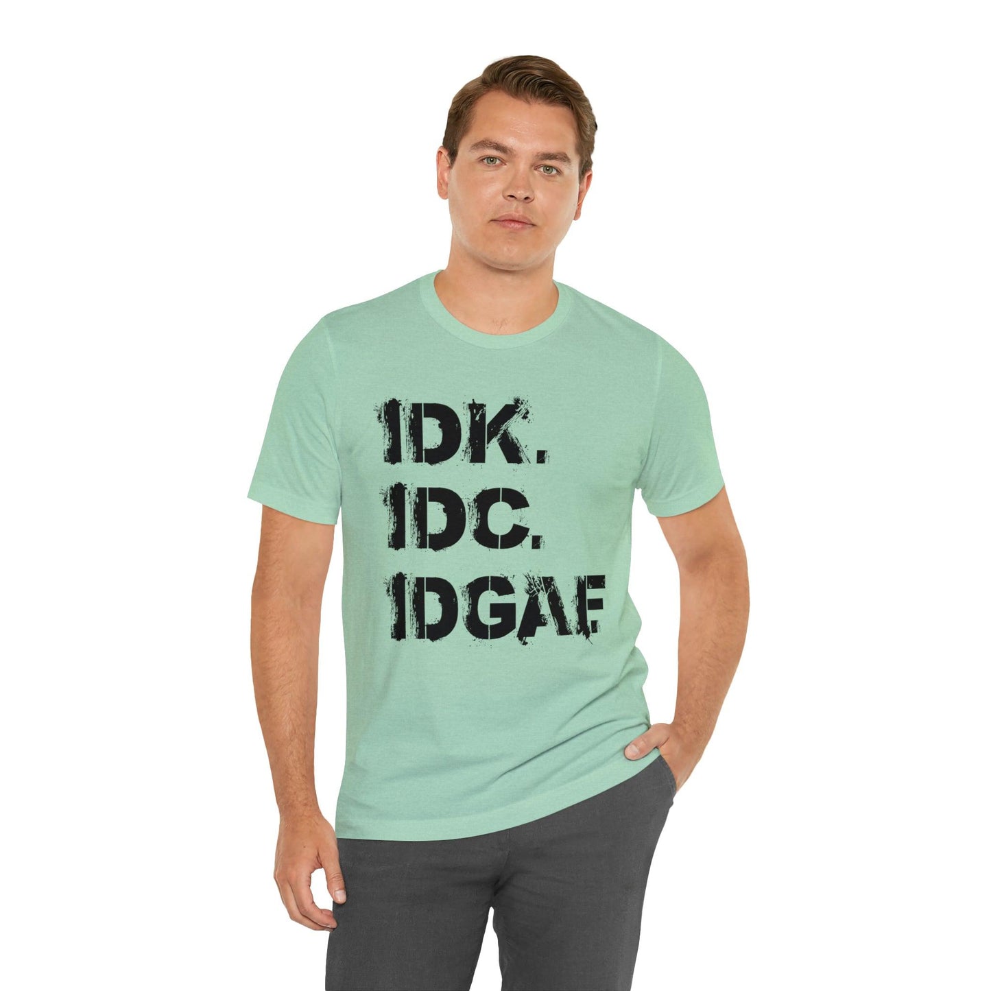 IDK IDC IDGAF - Wicked Naughty Apparel