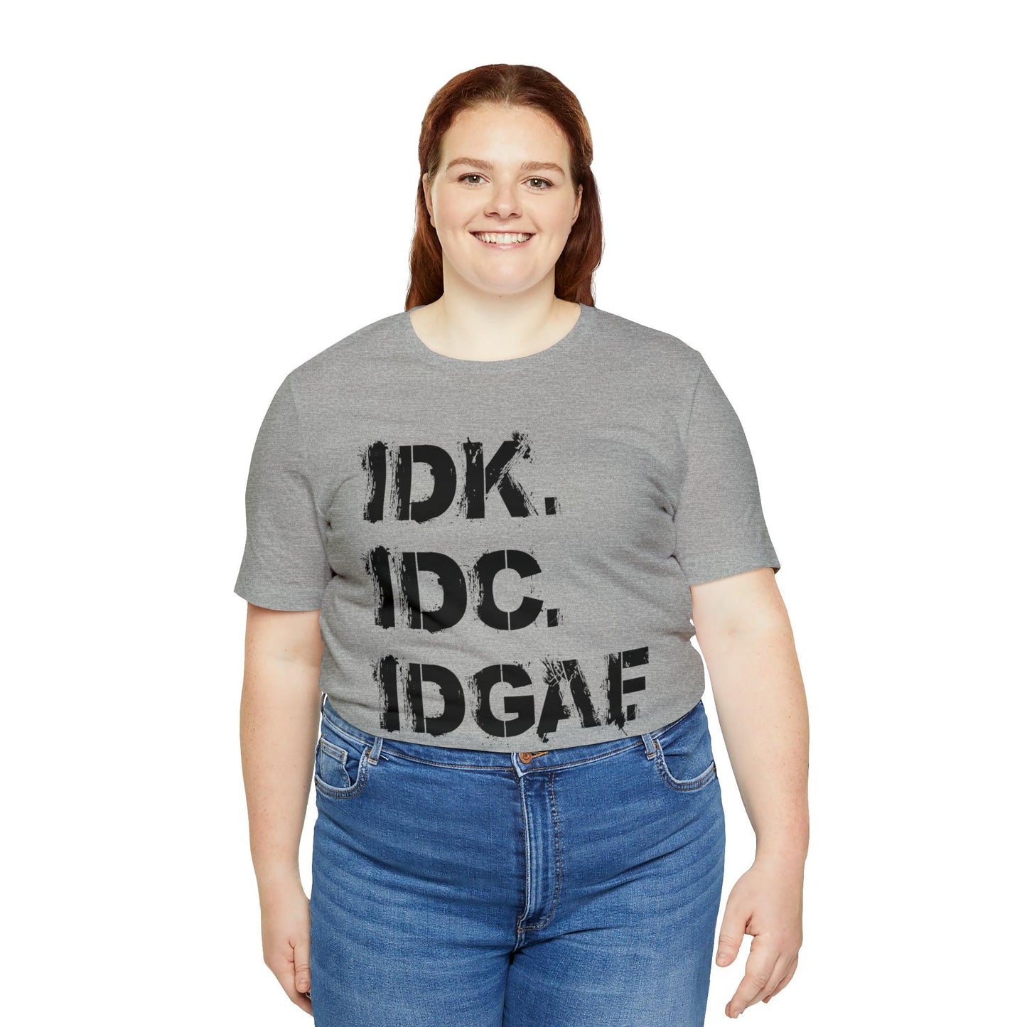IDK IDC IDGAF - Wicked Naughty Apparel