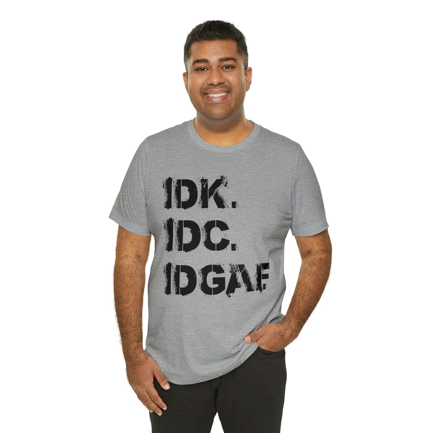 IDK IDC IDGAF - Wicked Naughty Apparel