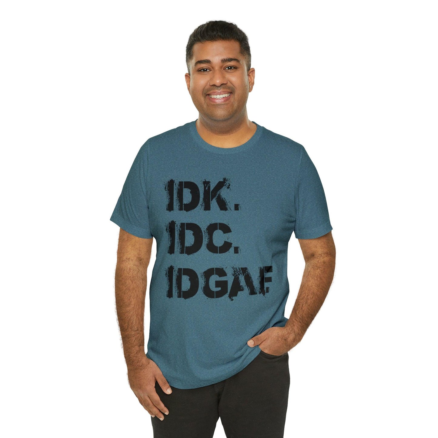 IDK IDC IDGAF - Wicked Naughty Apparel