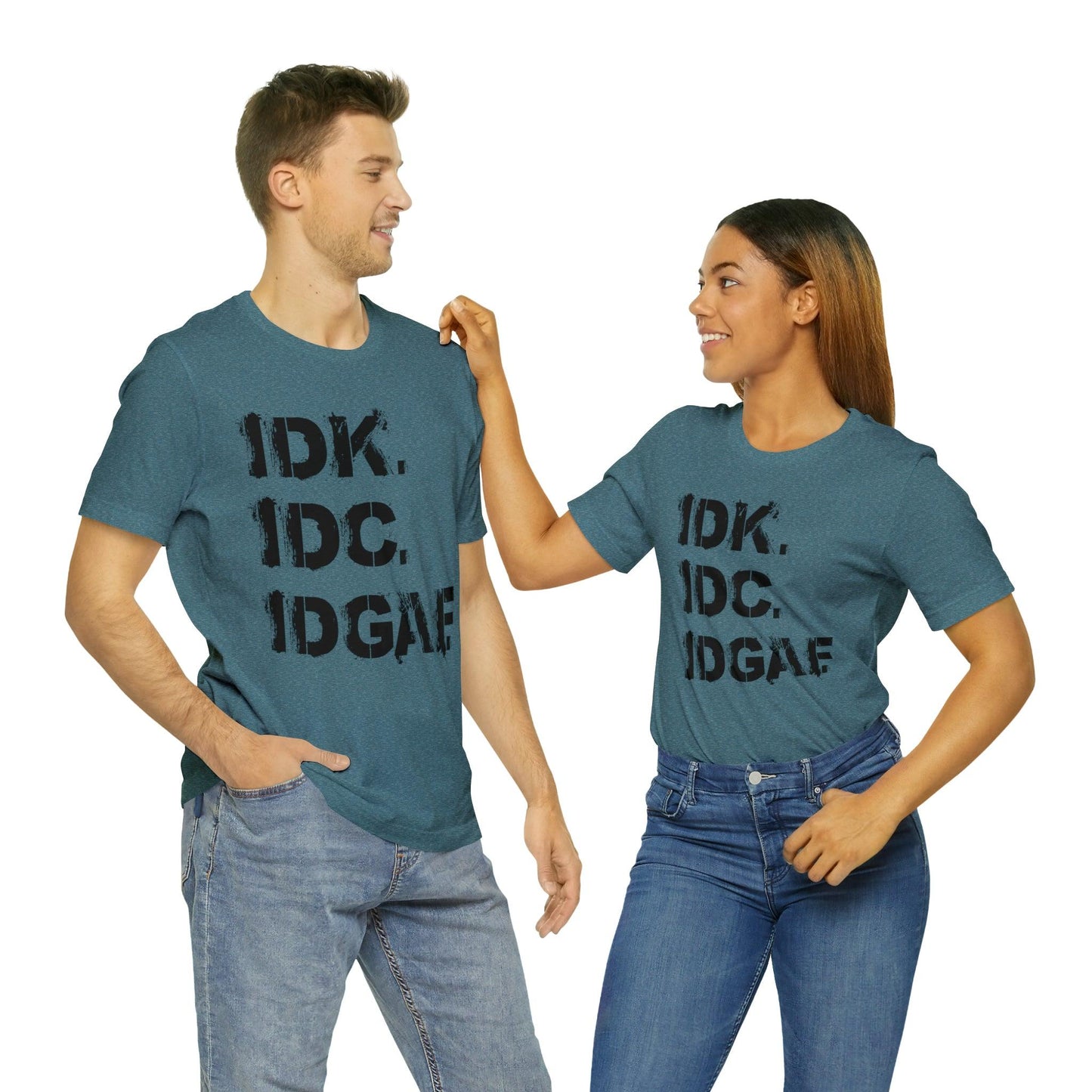 IDK IDC IDGAF - Wicked Naughty Apparel