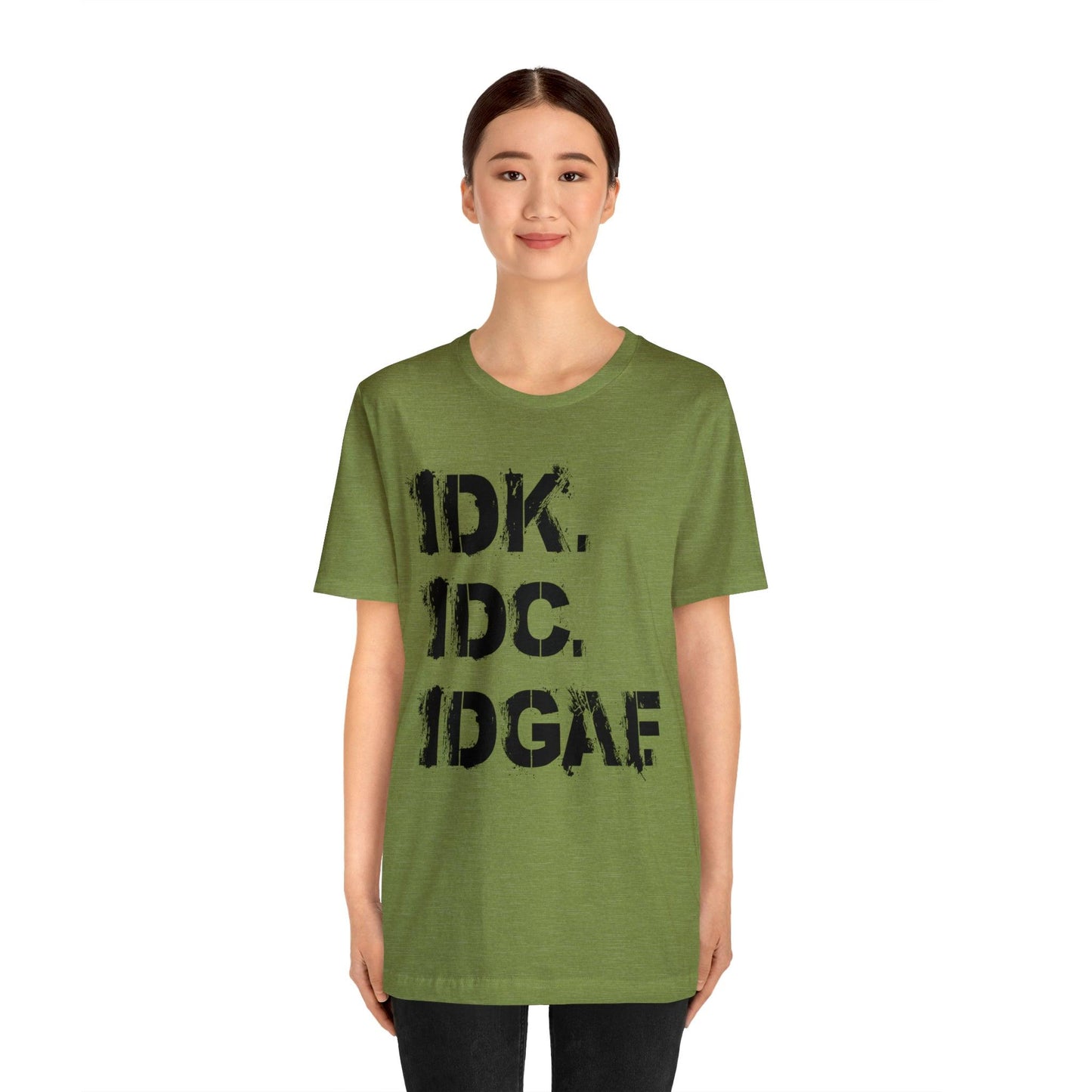 IDK IDC IDGAF - Wicked Naughty Apparel