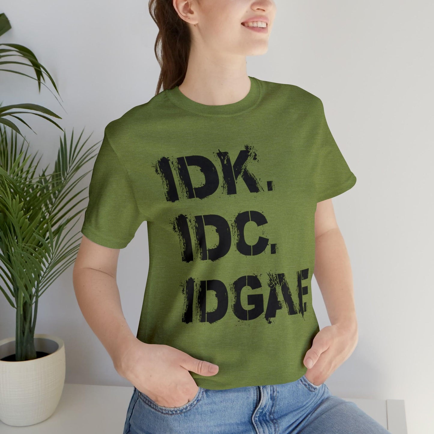 IDK IDC IDGAF - Wicked Naughty Apparel