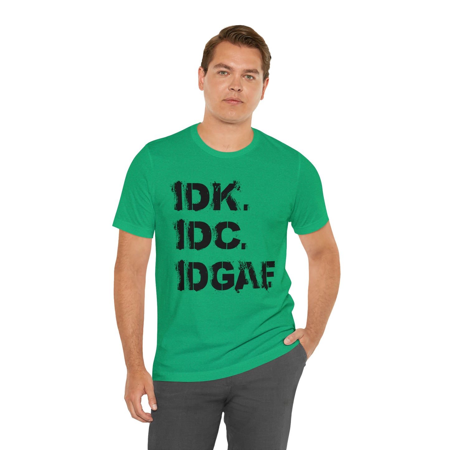 IDK IDC IDGAF - Wicked Naughty Apparel