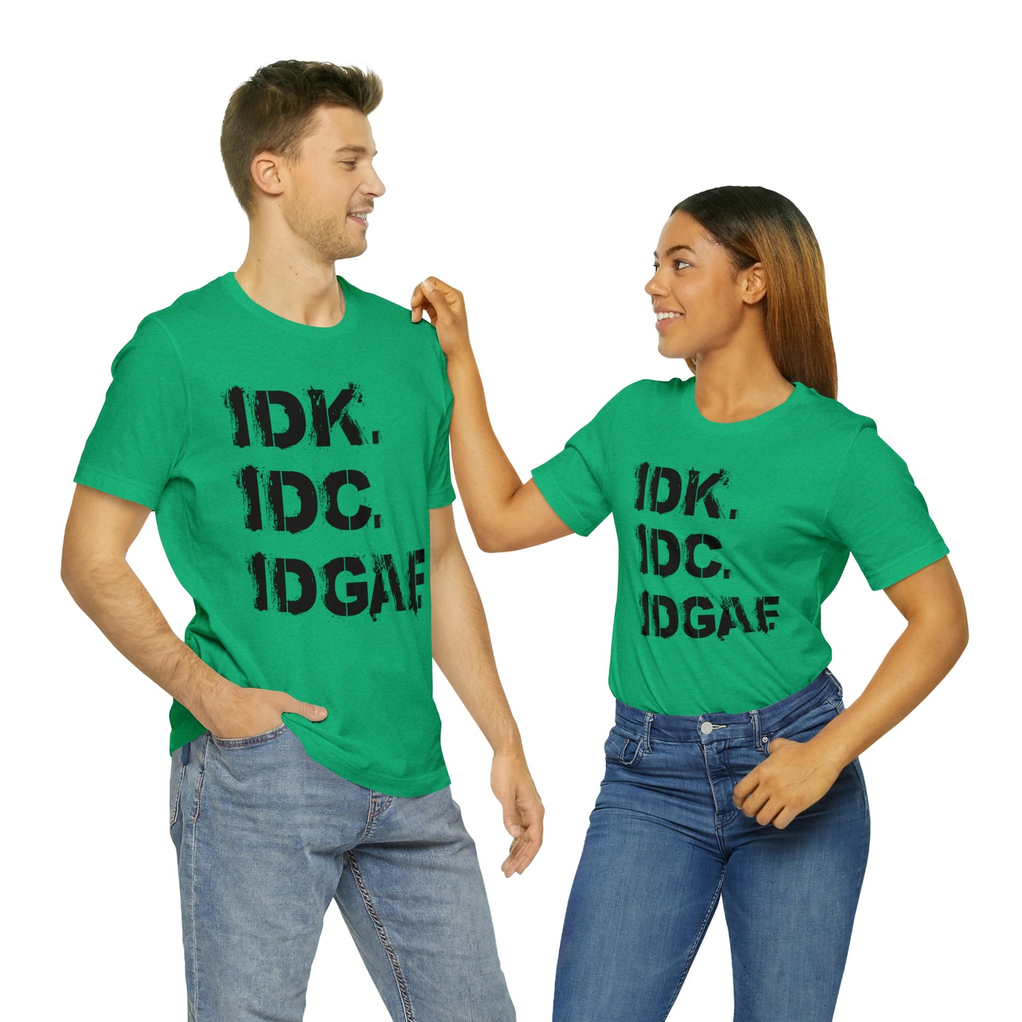 IDK IDC IDGAF - Wicked Naughty Apparel