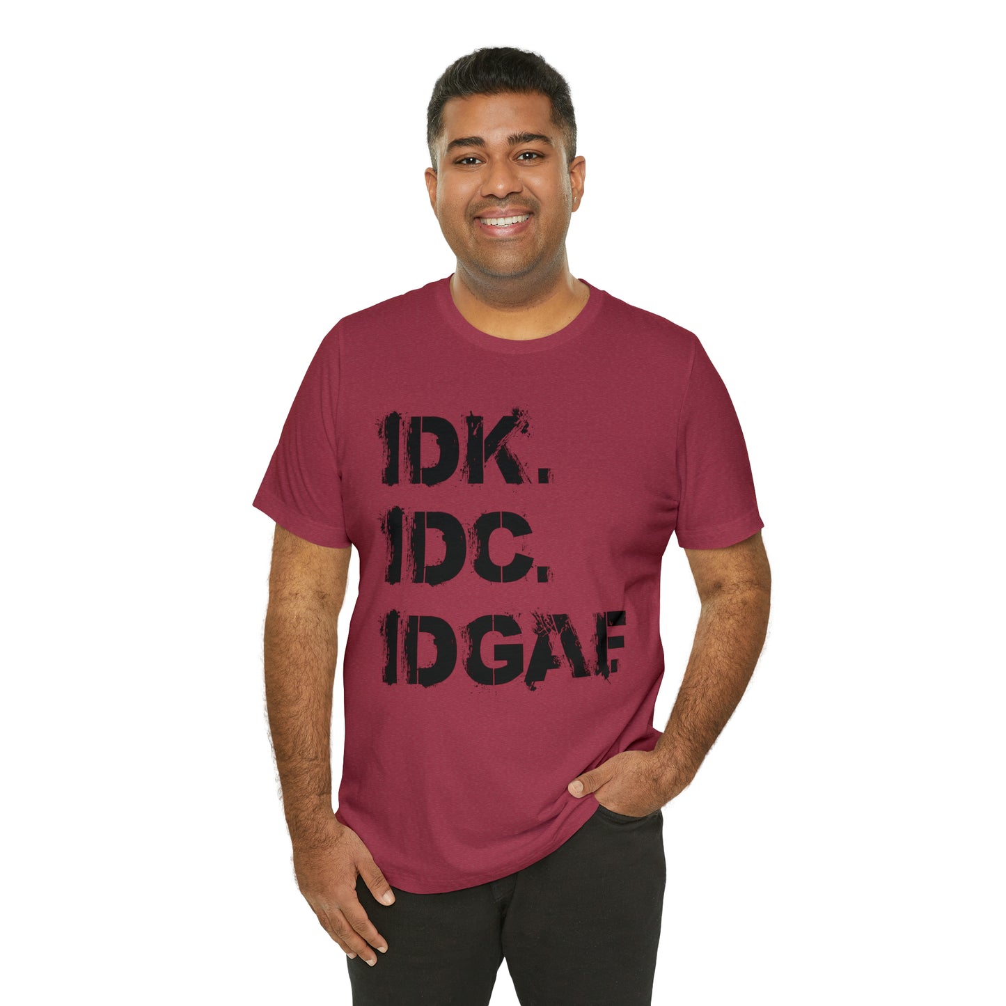 IDK IDC IDGAF - Wicked Naughty Apparel
