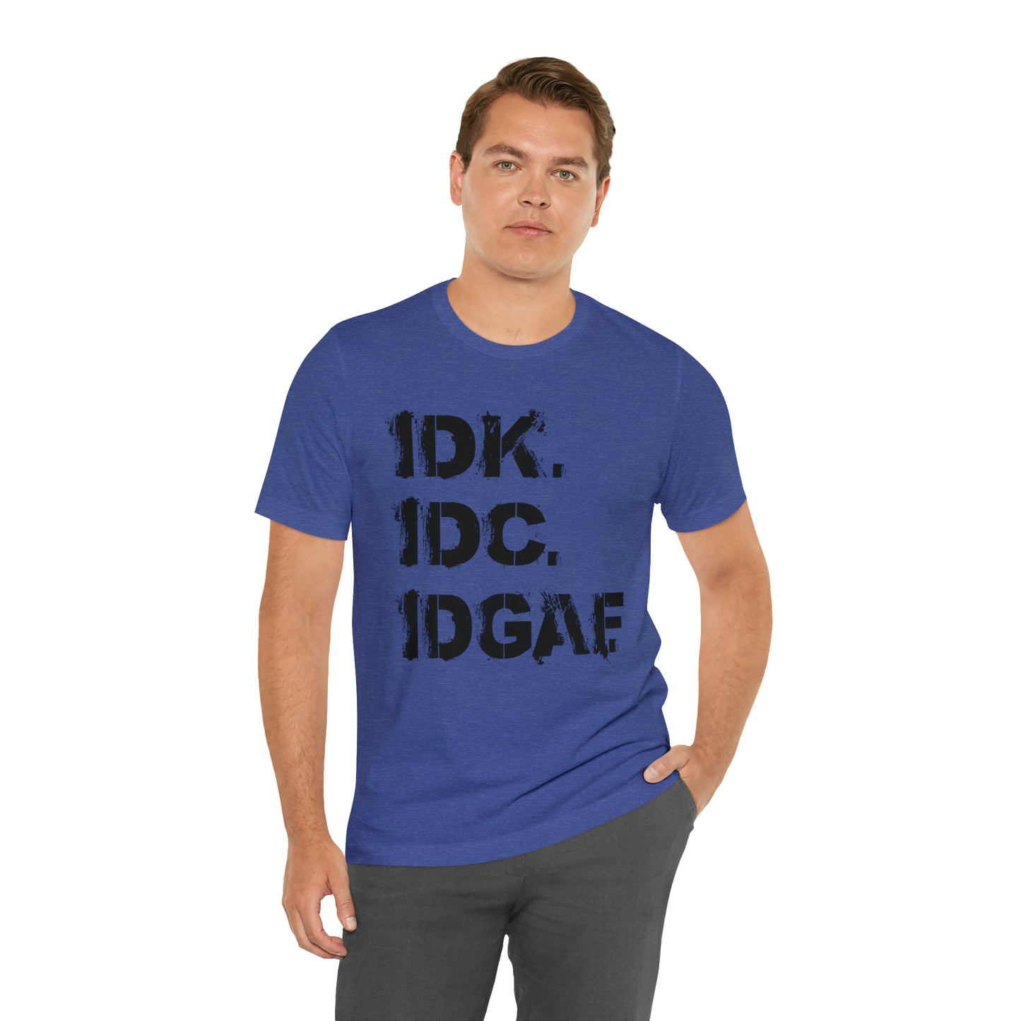 IDK IDC IDGAF - Wicked Naughty Apparel