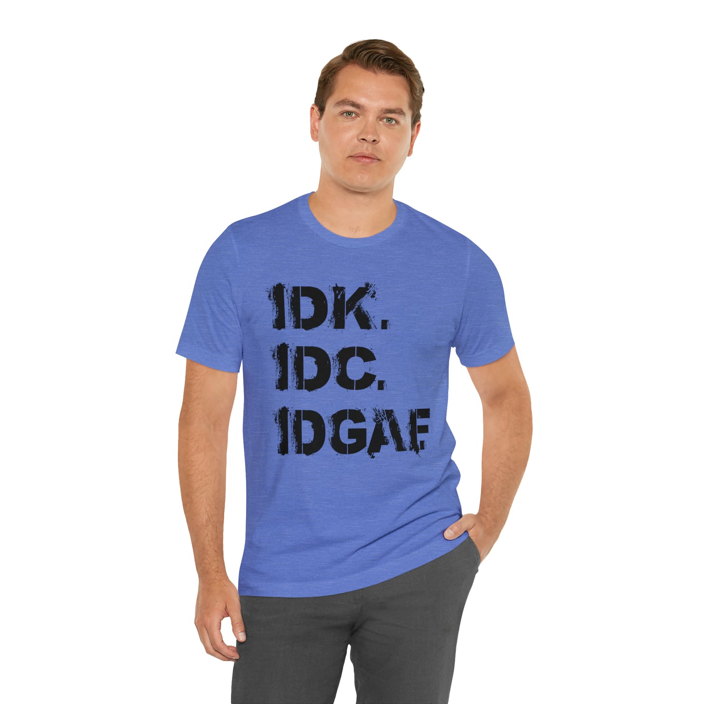IDK IDC IDGAF - Wicked Naughty Apparel