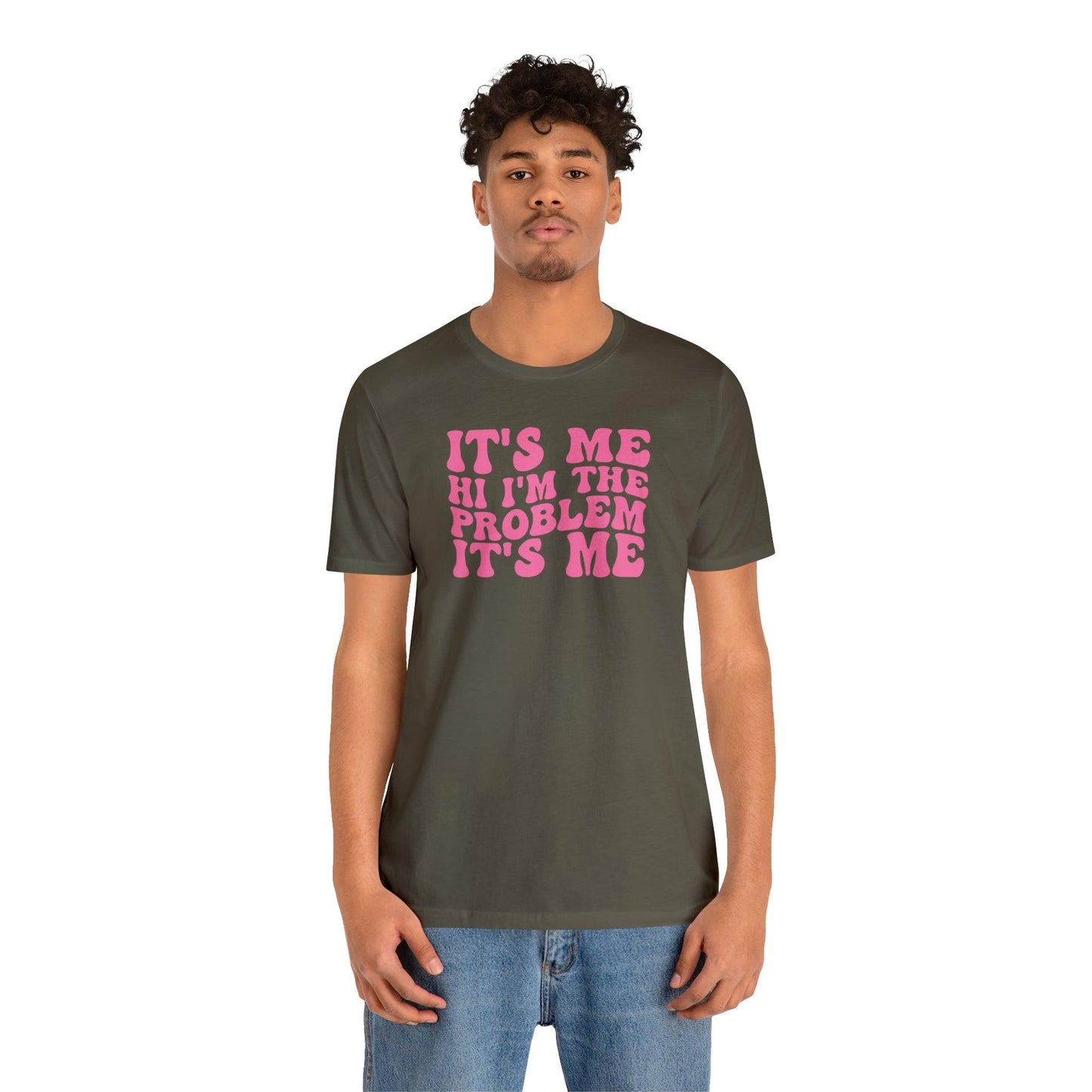 It's Me, Hi, I'm the Problem It's Me - Wicked Naughty Apparel