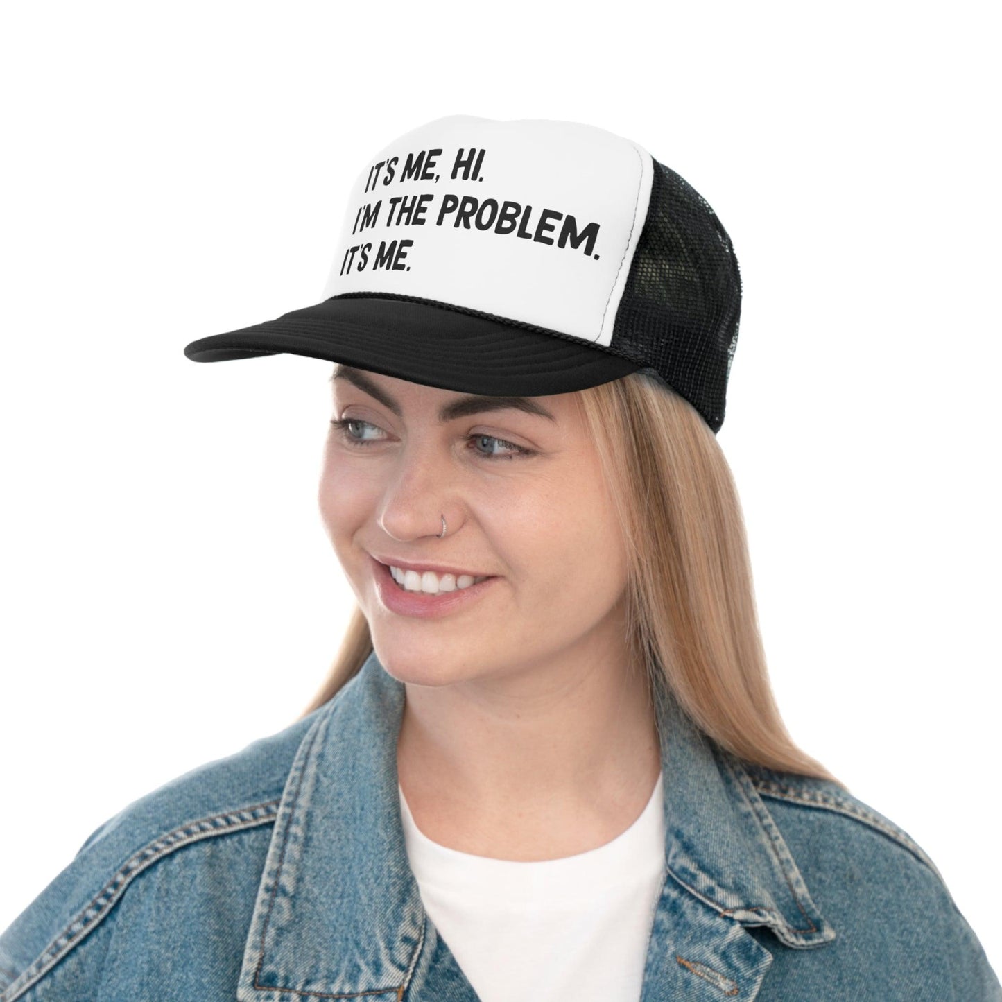 It's Me, Hi, I'm the Problem - Trucker Caps - Wicked Naughty Apparel
