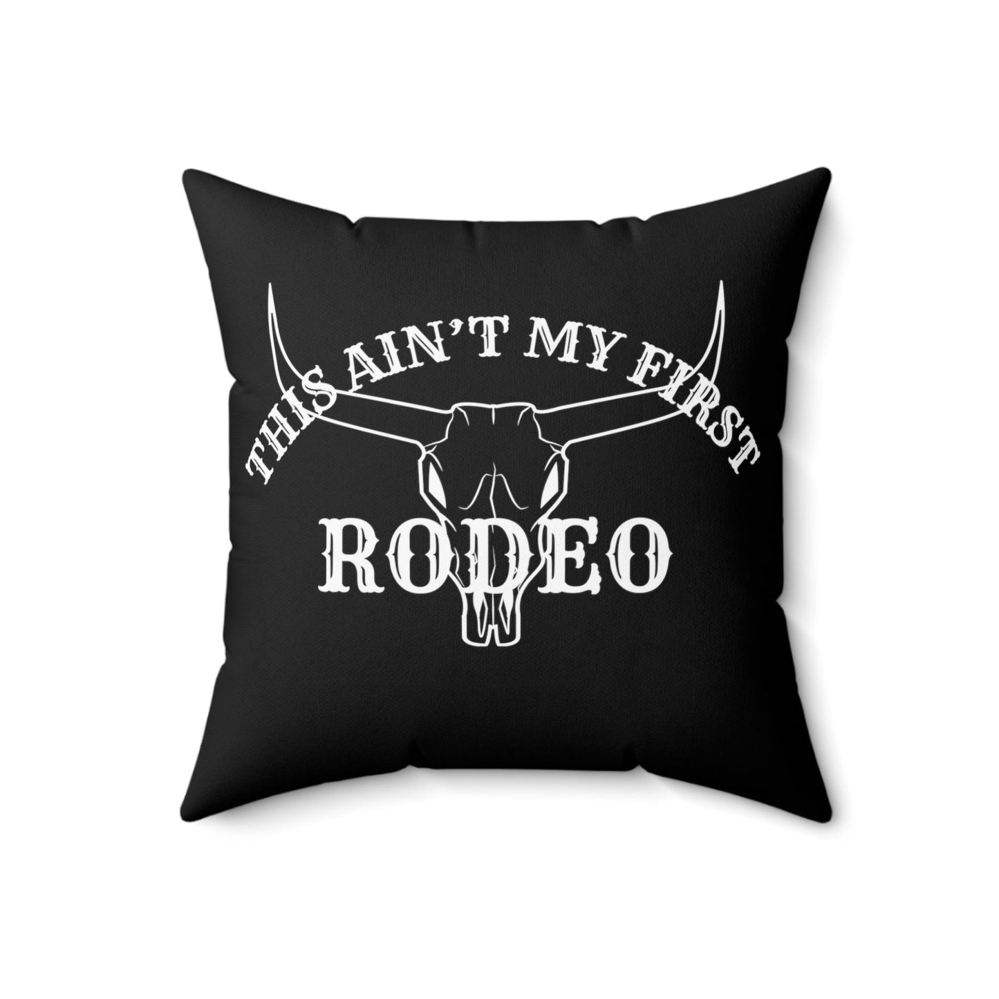 This Ain't My First Rodeo - Accent Pillow - Wicked Naughty Apparel
