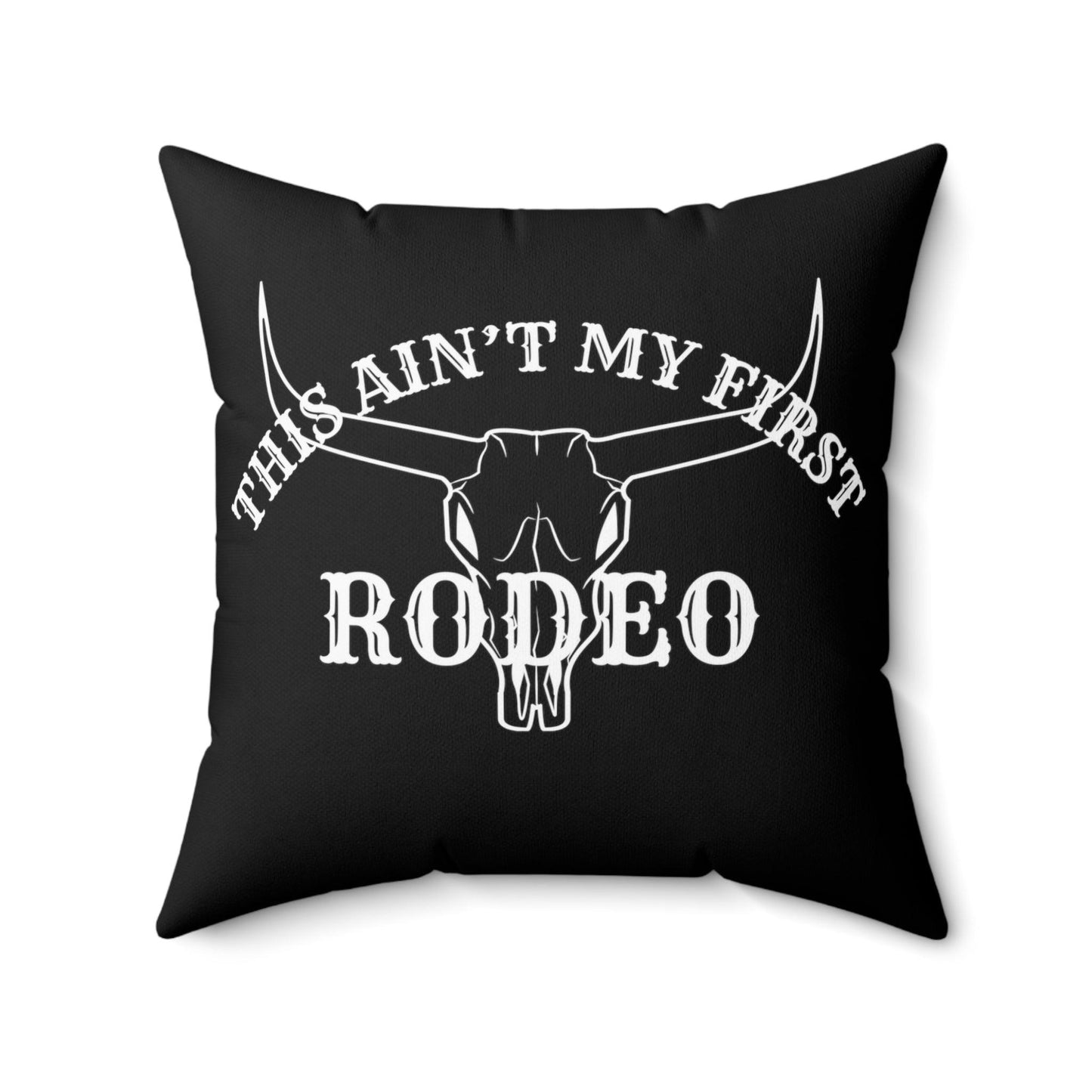 This Ain't My First Rodeo - Accent Pillow - Wicked Naughty Apparel