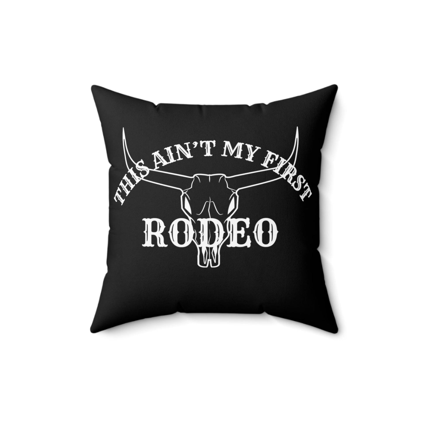 This Ain't My First Rodeo - Accent Pillow - Wicked Naughty Apparel