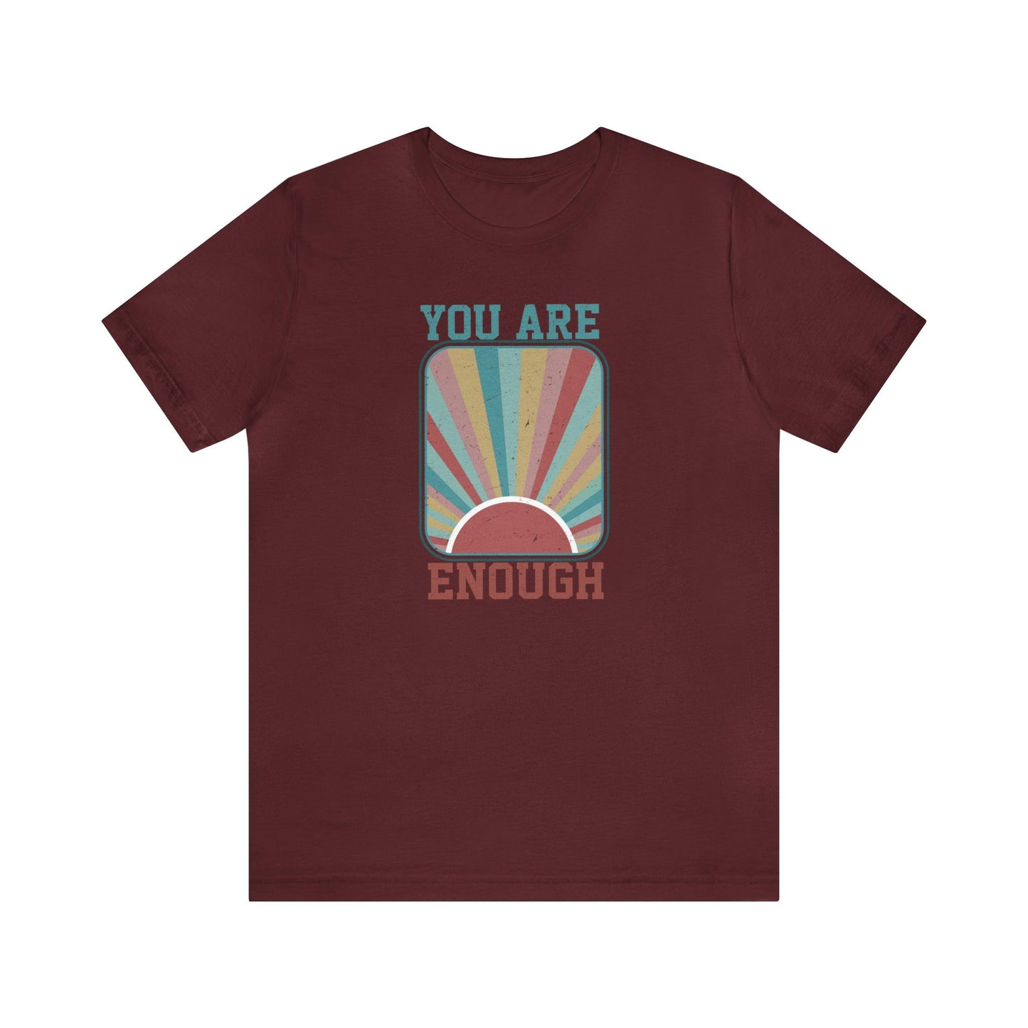 You Are Enough - Wicked Naughty Apparel