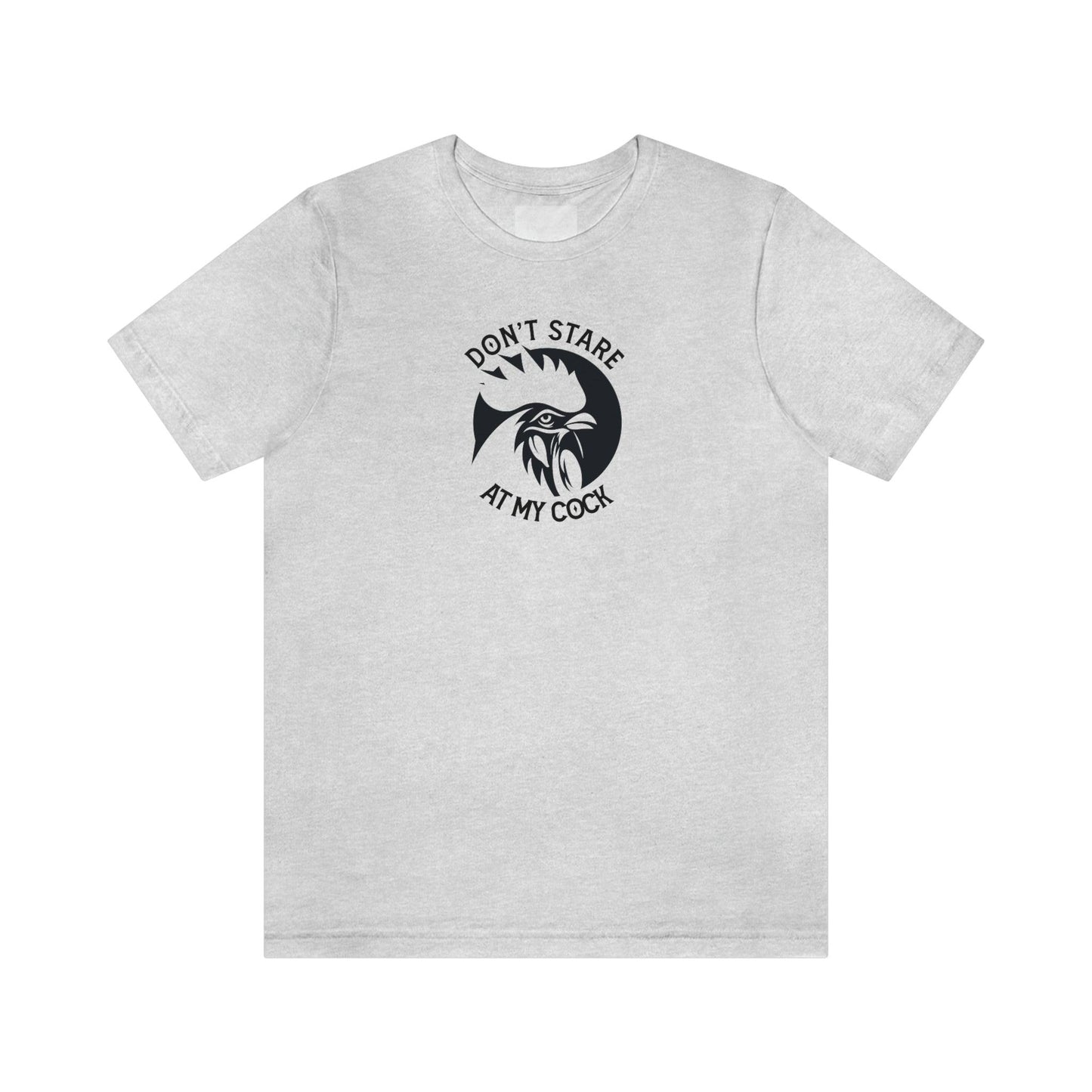 Don't Stare at My Cock - Wicked Naughty Apparel