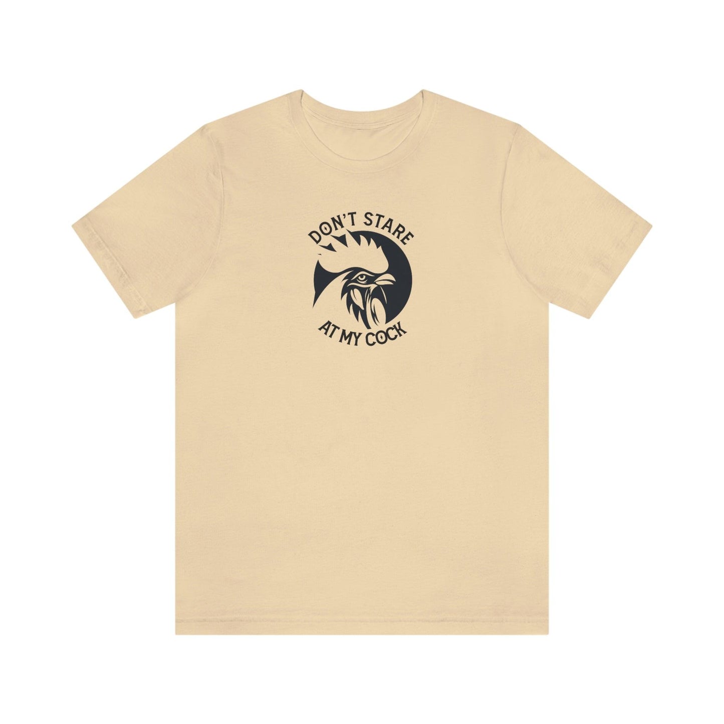 Don't Stare at My Cock - Wicked Naughty Apparel