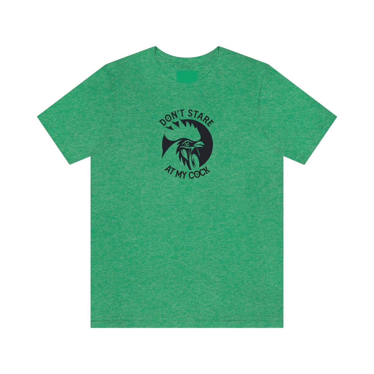 Don't Stare at My Cock - Wicked Naughty Apparel