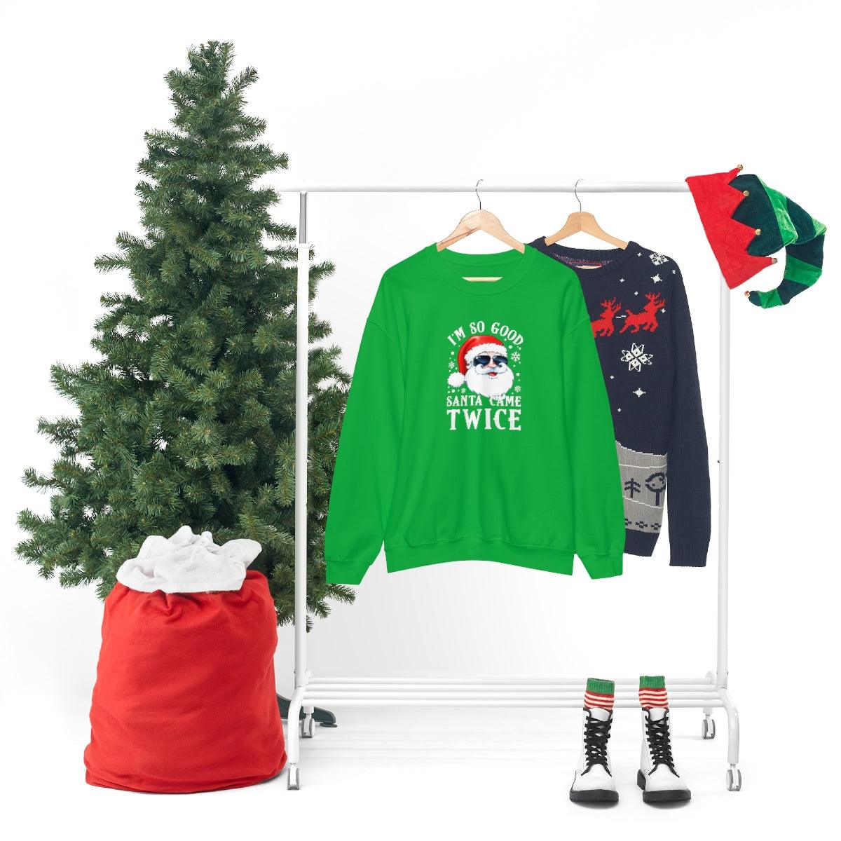 I'm So Good Santa Came Twice - Crewneck Sweatshirt - Wicked Naughty Apparel