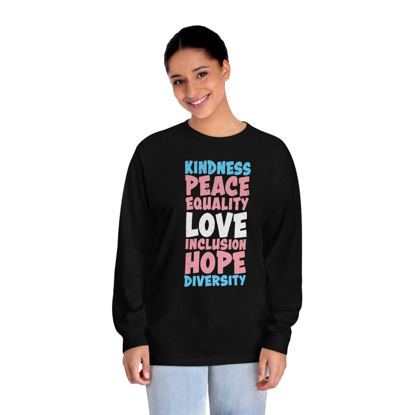 Kindness, Peace, Equality Long Sleeve T-Shirt - Wicked Naughty Apparel