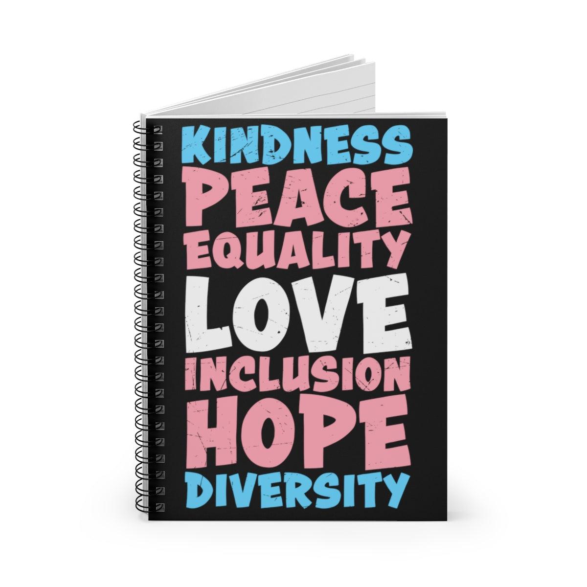 Kindness, Peace, Equality, Love, Inclusion, Hope Diversity - Notebook - Wicked Naughty Apparel