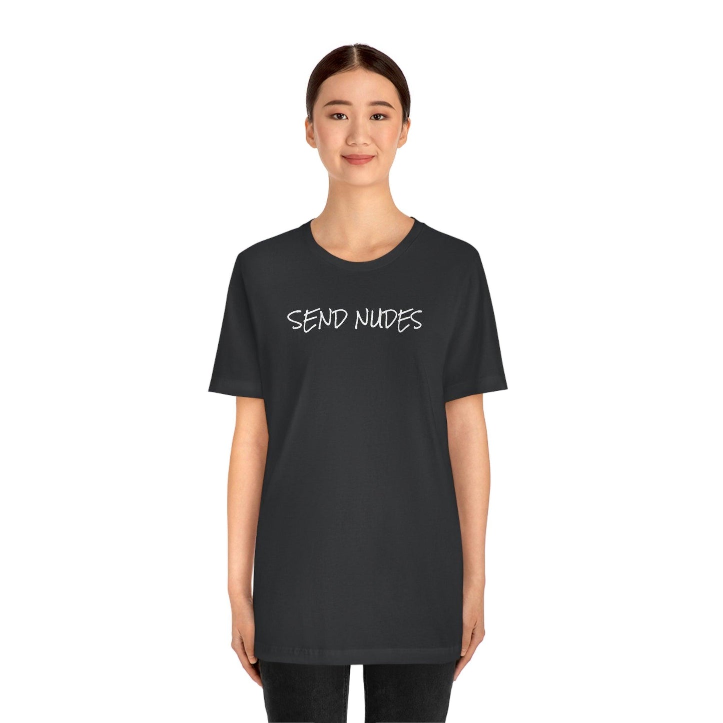 Send Nudes - Wicked Naughty Apparel