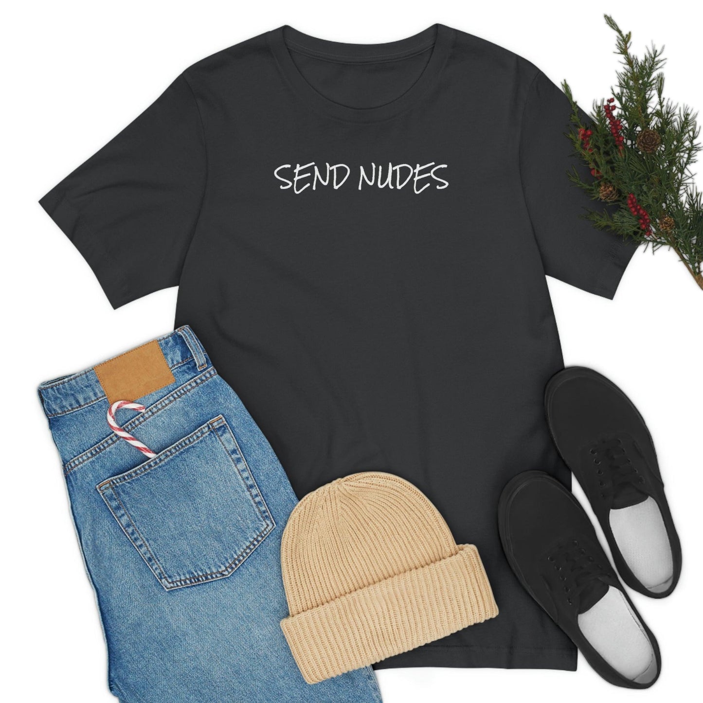 Send Nudes - Wicked Naughty Apparel