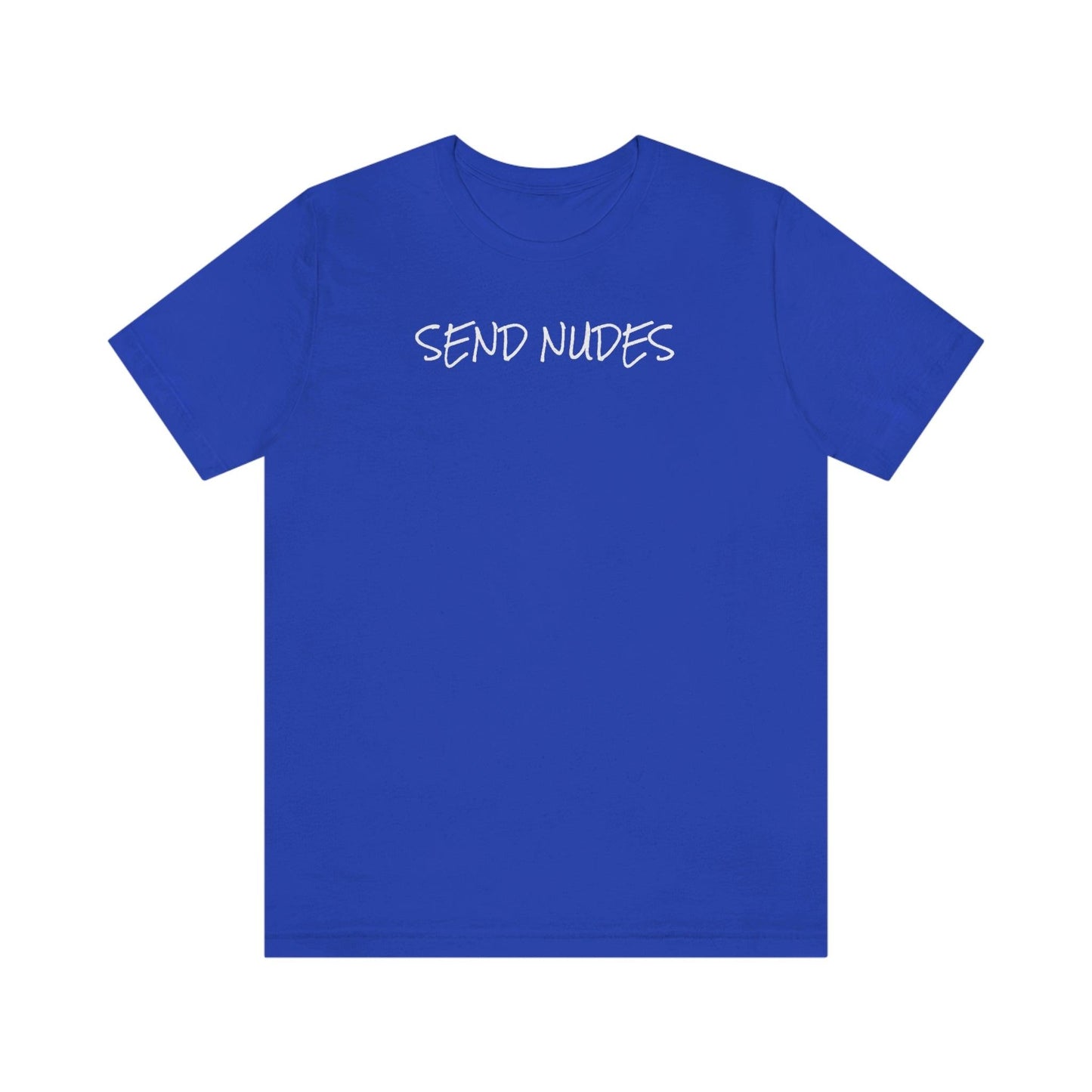 Send Nudes - Wicked Naughty Apparel